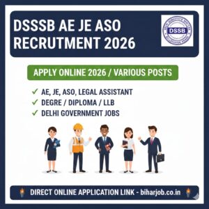 Read more about the article DSSSB AE JE ASO Recruitment 2026: दिल्ली में AE, JE, ASO और लीगल असिस्टेंट की निकली भर्ती, यहाँ से करें आवेदन