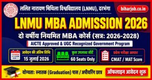 Read more about the article LNMU MBA Admission 2026: मिथिला यूनिवर्सिटी में MBA नामांकन के लिए आवेदन शुरू, यहाँ देखें योग्यता व प्रक्रिया